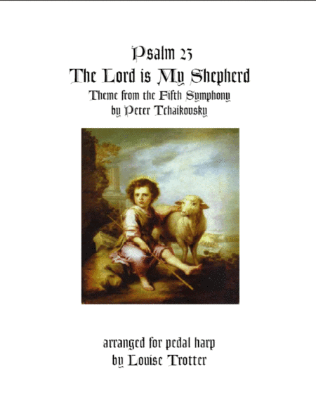 The Lord is my Shepherd (arr. Louise Trotter)