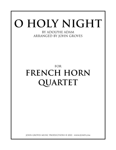 O Holy Night - French Horn Quartet (arr. John Groves)