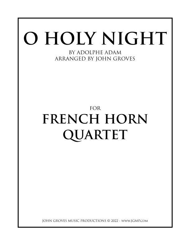 O Holy Night - French Horn Quartet (arr. John Groves)