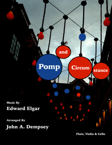 Pomp and Circumstance (Trio for Flute, Violin and Cello) (arr. John A. Dempsey)