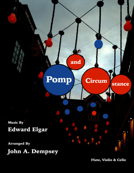 Pomp and Circumstance (Trio for Flute, Violin and Cello) (arr. John A. Dempsey)