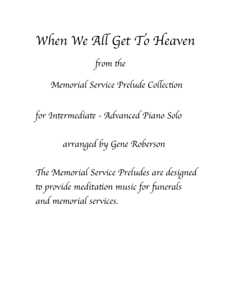 When We All Get to Heaven Piano Solo Memorial Collection (arr. Gene Roberson)