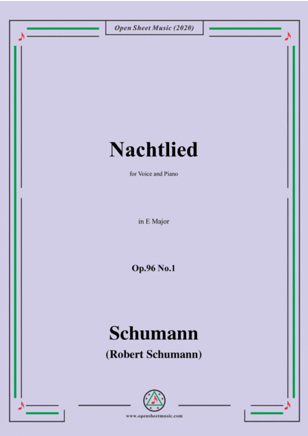 Schumann-Nachtlied,Op.96 No.1,in E Major,for Voice&Piano (arr. MSM)