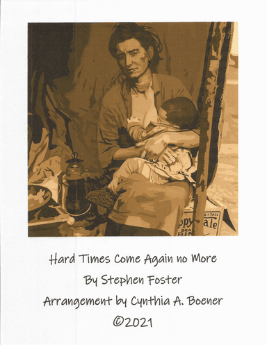 Hard Times Come Again No More (arr. Cynthia A. Boener)