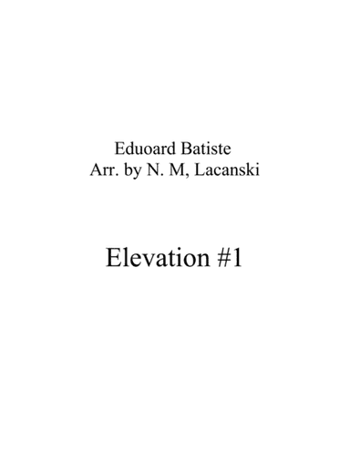 Elevation #1 (arr. Nick Lacanski)