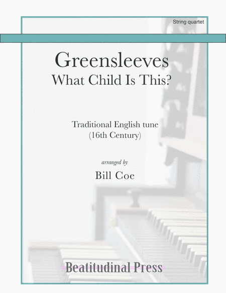 Greensleeves/What Child Is This? string quartet (arr. Bill Coe)