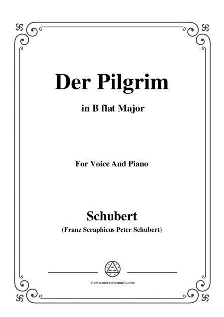 Schubert-Der Pilgrim(Der Pilgrim),Op.37 No.1,in B flat Major,for Voice&Piano (arr. MSM)