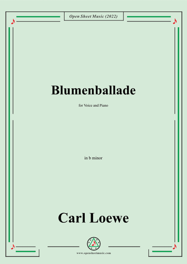 Loewe-Blumenballade,in b minor,for Voice and Piano (arr. OSM Press)