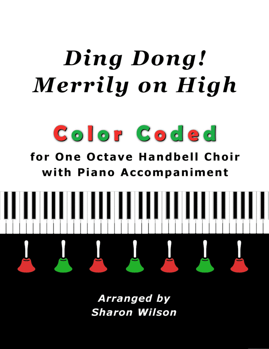 Ding Dong! Merrily on High (for One Octave Handbell Choir with Piano accompaniment) (arr. Sharon Wilson Music)