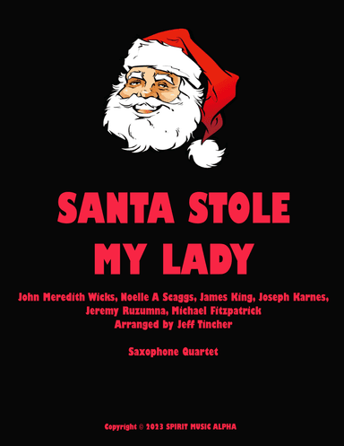 Santa Stole My Lady (arr. Jeff Tincher)