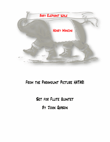 Baby Elephant Walk from the Paramount Picture HATARI! (arr. John Gibson)