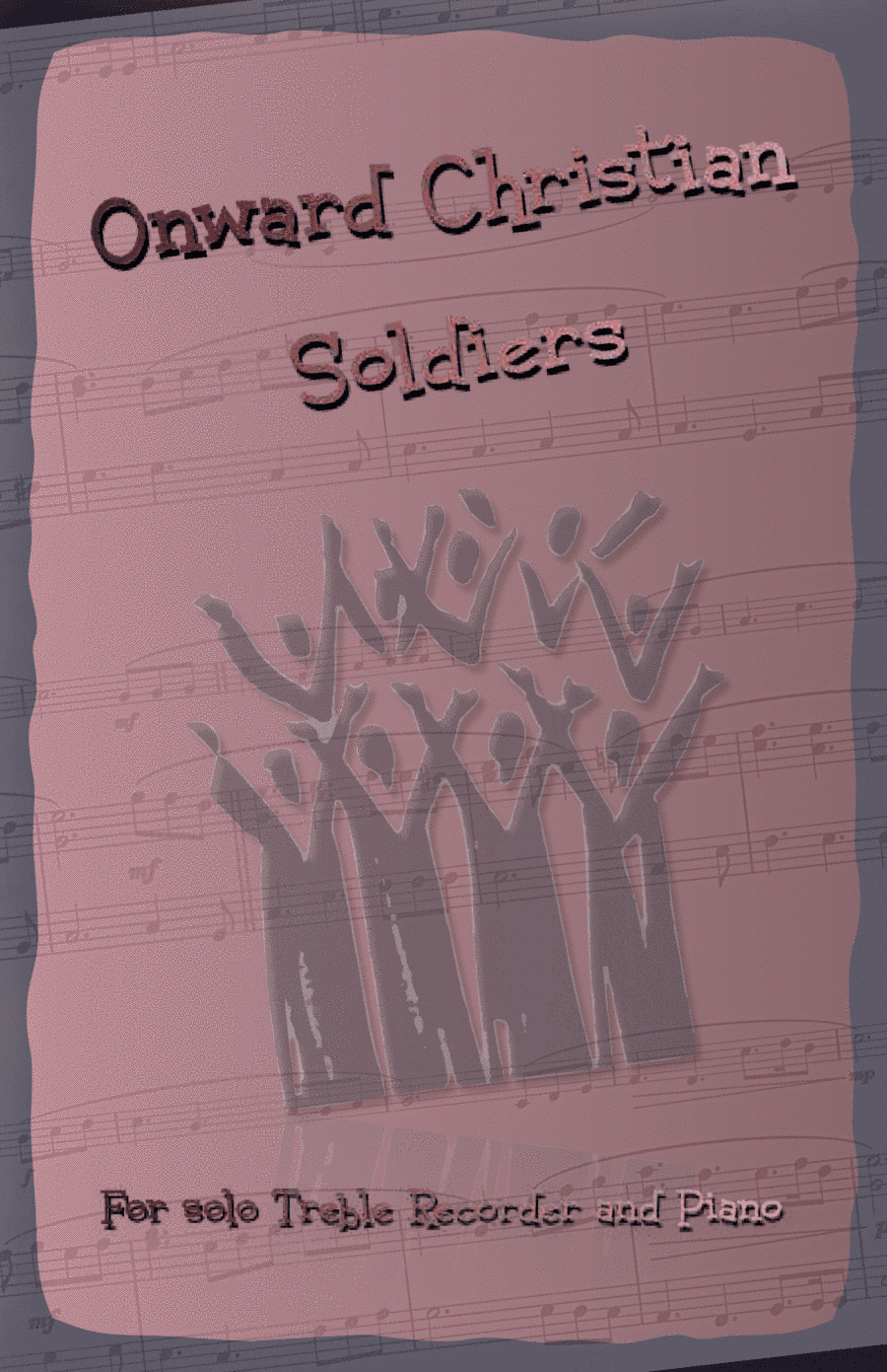 Onward Christian Soldiers, Gospel Hymn for Treble Recorder and Piano (arr. David McKeown)