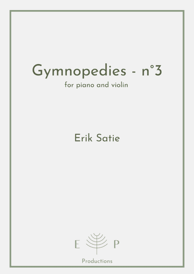 Gymnopedie - n°3 for violin and piano (arr. Erisla Pastore)