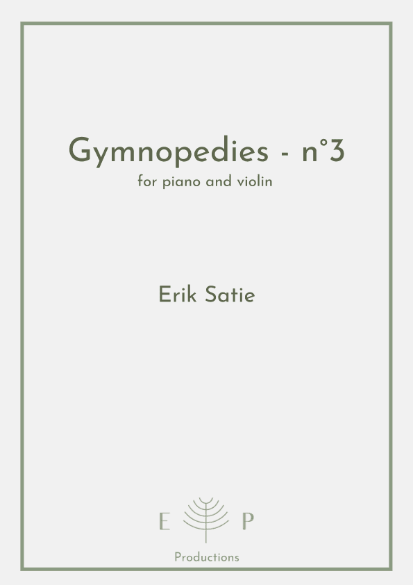 Gymnopedie - n°3 for violin and piano (arr. Erisla Pastore)