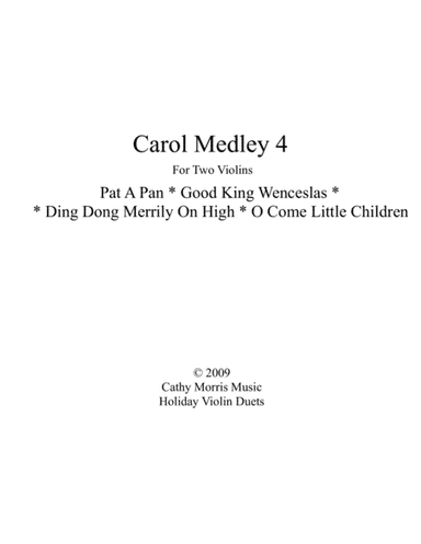 Carol Medley 4 Duo Violin Pat A Pan / Good King Wenceslas / O Come Little Children (arr. Cathy Morris Music)