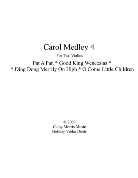 Carol Medley 4 Duo Violin Pat A Pan / Good King Wenceslas / O Come Little Children (arr. Cathy Morris Music)