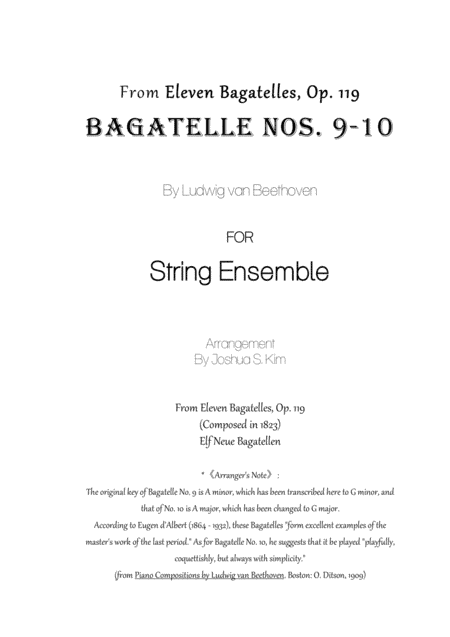 Bagatelles Nos. 9 & 10 (Op. 119) for String Ensemble (arr. Joshua Jun S. Kim)
