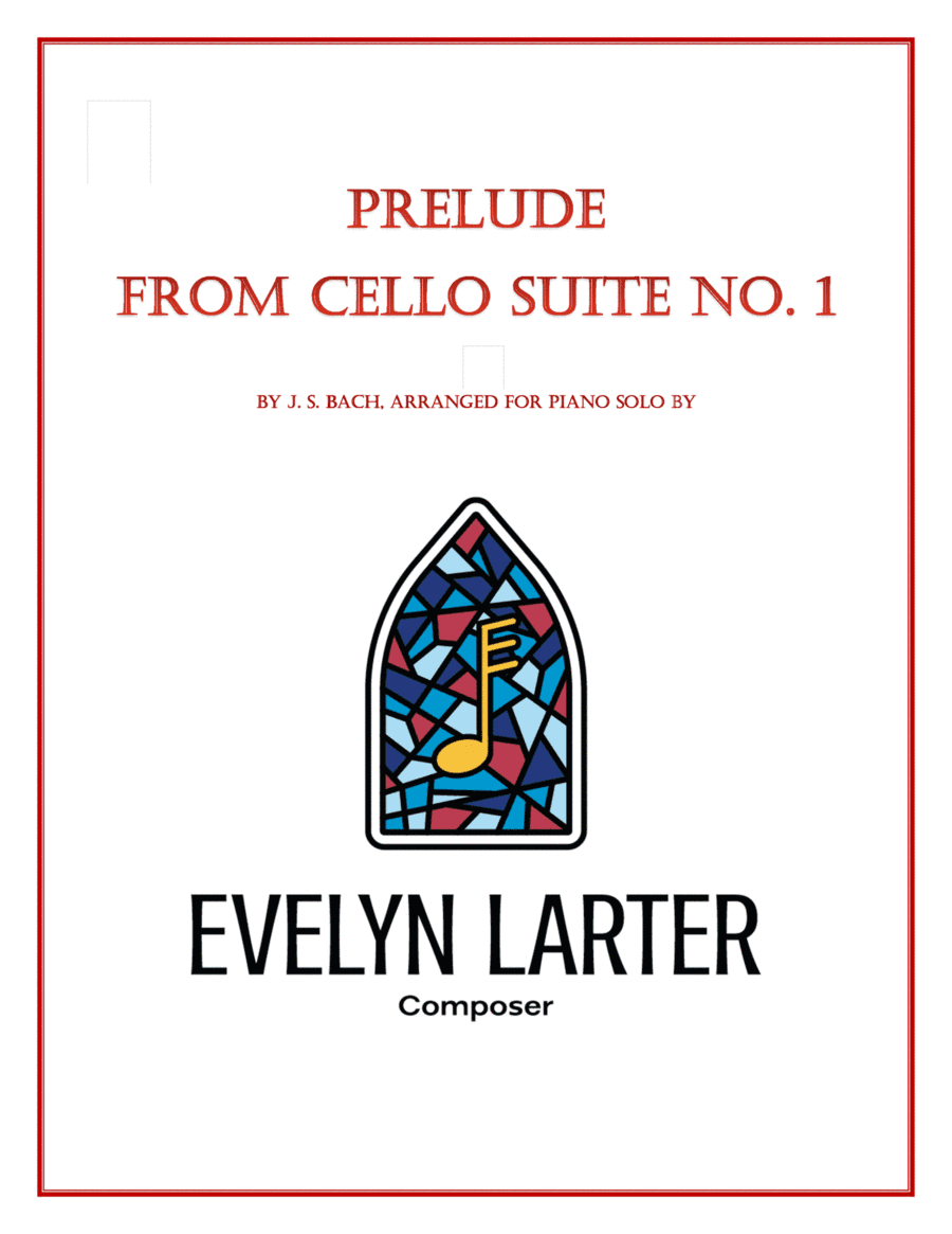 Prelude From Cello Suite No. 1 (arr. Evelyn R. Larter, ASCAP)