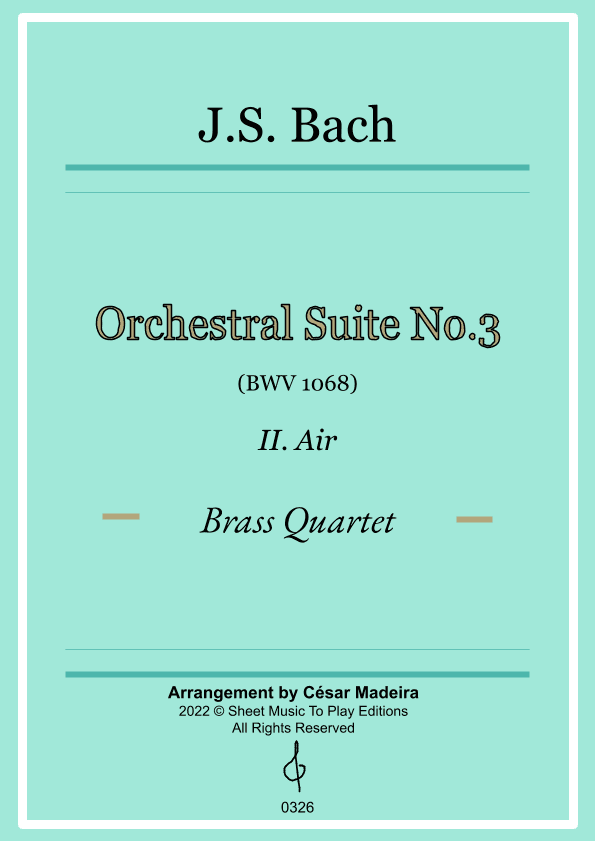 Air on G String - Brass Quartet (Full Score and Parts) (arr. César Madeira)