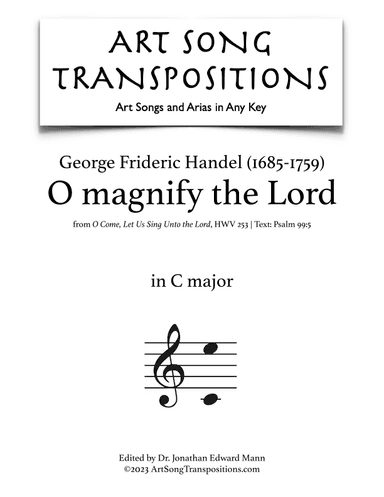 HANDEL: O magnify the Lord (transposed to C major) (arr. ArtSongTranspositions.com)