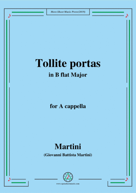 Martini-Tollite portas,in B flat Major,for A cappella (arr. MSM)