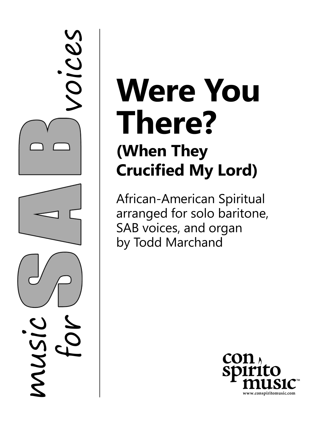 Were You There (When They Crucified My Lord)? — baritone solo, SAB voices, organ (arr. Todd Marchand)