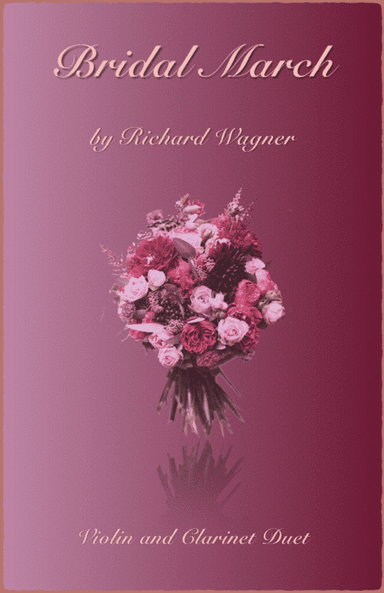 Bridal March, "Here Comes The Bride", Violin and Clarinet Duet (arr. David McKeown)