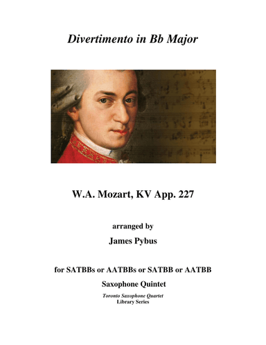 Divertimento in Bb Major KV App. 227 (saxophone quintet arrangement) (arr. James Pybus)