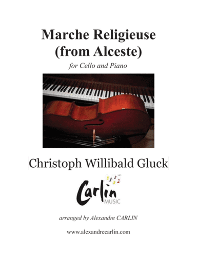 Marche Religieuse (from Alceste) by Gluck - Arranged for Cello and Piano (arr. Alexandre CARLIN)