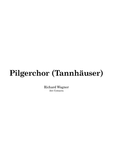 Pilgrim's Chorus from Tannhäuser (arr. Morgan Sanders)