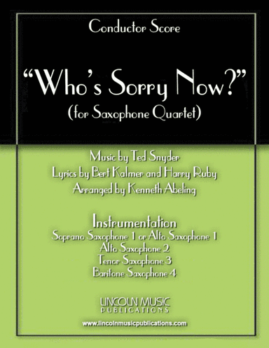 Who’s Sorry Now? (for Saxophone Quartet SATB or AATB) (arr. Kenneth Abeling)