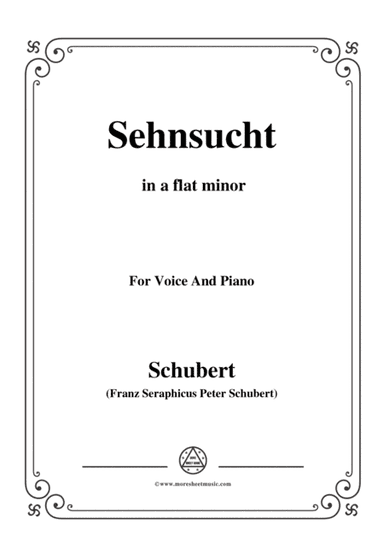 Schubert-Sehnsucht,Op.39(D.636), in a flat minor,for voice and piano (arr. MSM)