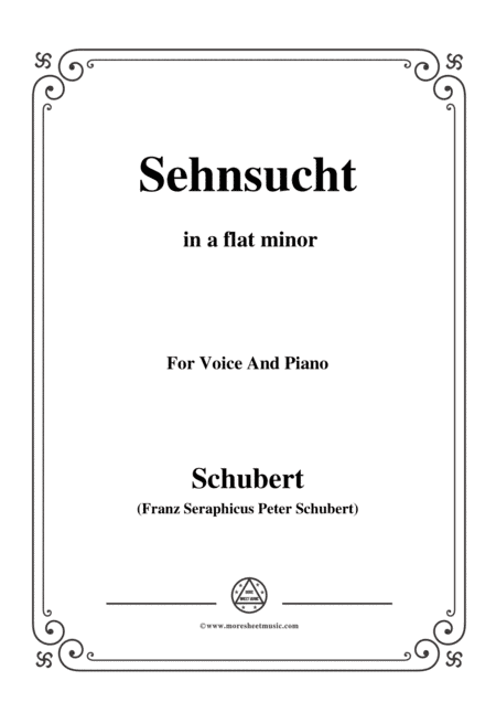 Schubert-Sehnsucht,Op.39(D.636), in a flat minor,for voice and piano (arr. MSM)