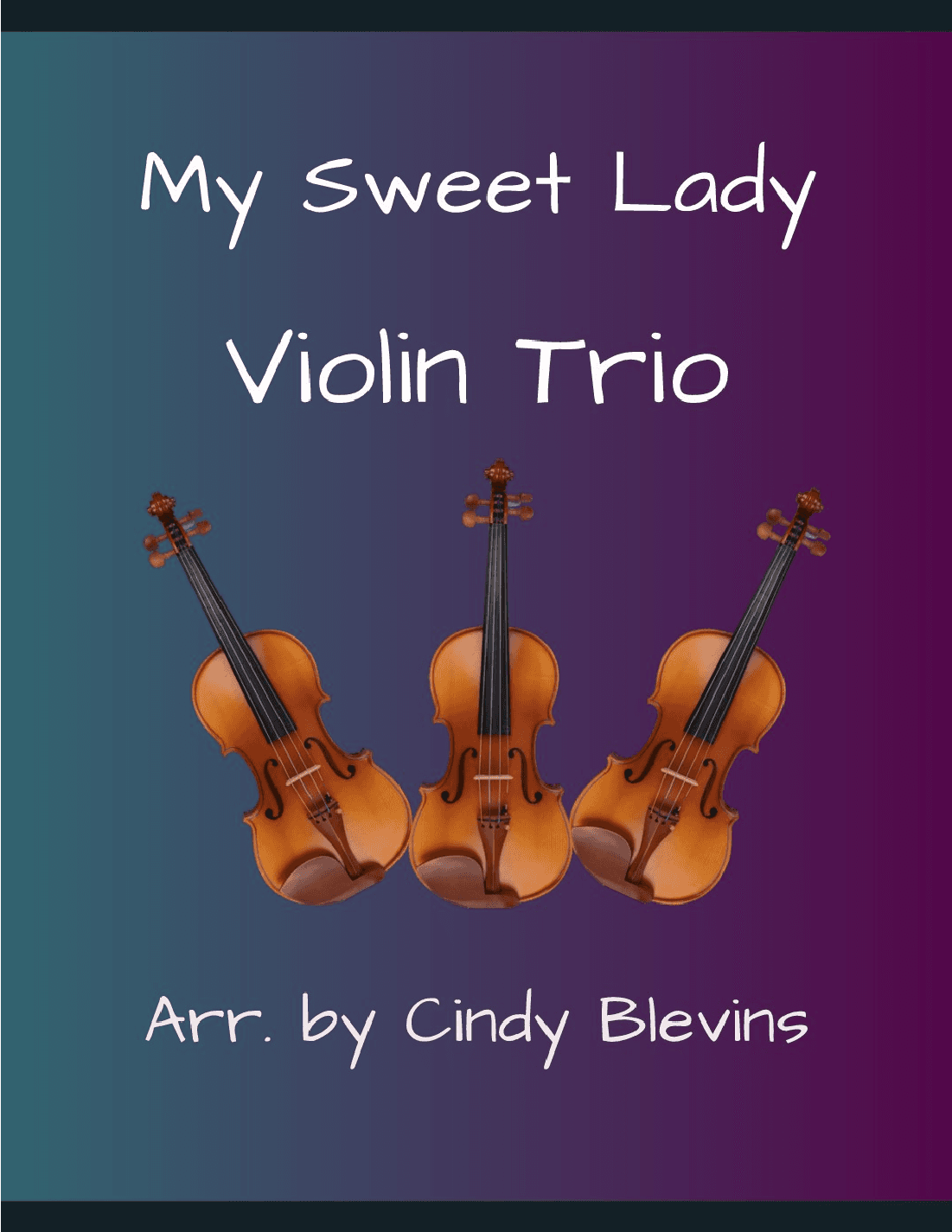 My Sweet Lady (arr. Cindy Blevins)