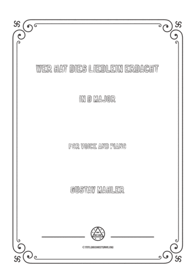 Mahler-Wer hat dies Liedlein erdacht in D Major,for Voice and Piano (arr. MSM)