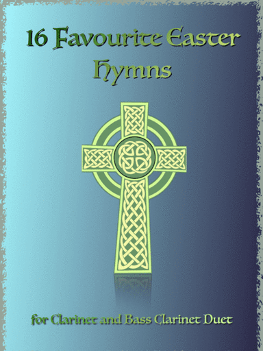 16 Favourite Easter Hymns for Clarinet and Bass Clarinet Duet (arr. David McKeown)