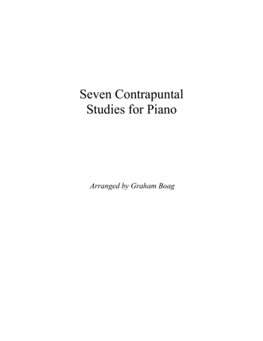 Seven Contrapuntal Studies for Piano (arr. Graham Boag)