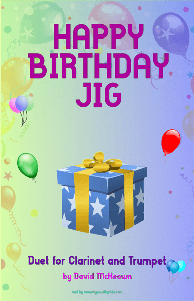 Happy Birthday Jig, for Clarinet and Trumpet Duet (arr. David McKeown)