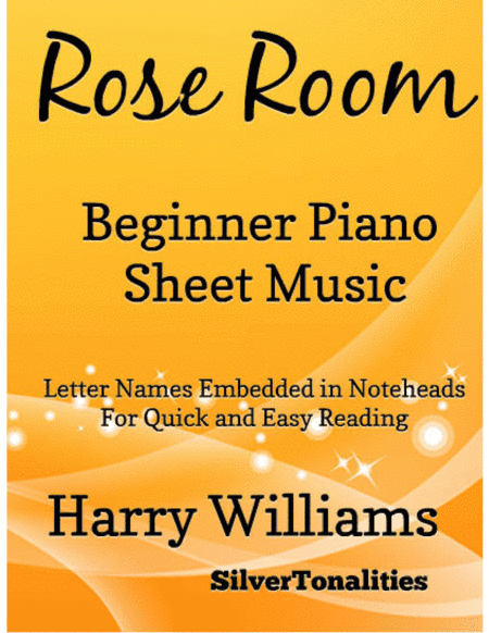 Rose Room Beginner Piano Sheet Music (arr. SilverTonalities)