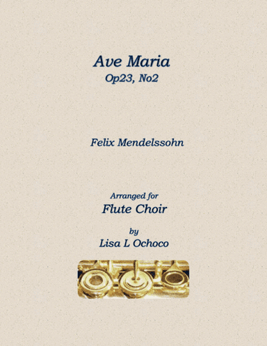 Ave Maria Op23, No2 for Flute Choir (arr. Lisa L Ochoco)
