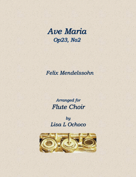 Ave Maria Op23, No2 for Flute Choir (arr. Lisa L Ochoco)