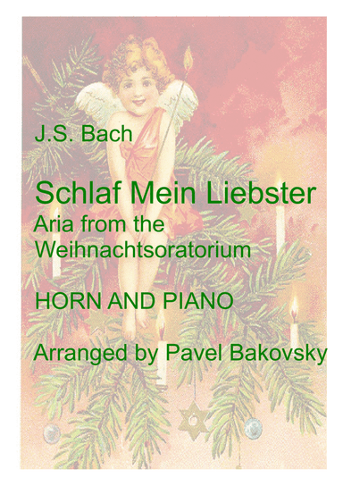 J.S Bach "Schlaf mein Liebster," Aria from the Christmas Oratorio, for Horn and Piano (arr. Pavel Bakovsky)