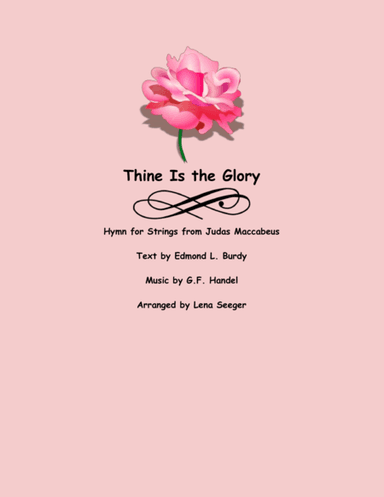 Thine Is the Glory (arr. Lena Seeger)