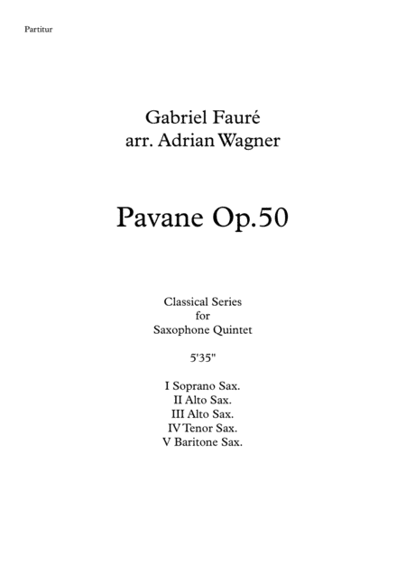 Pavane op.50 (Saxophone Quintet) arr. Adrian Wagner (arr. Adrian Wagner)