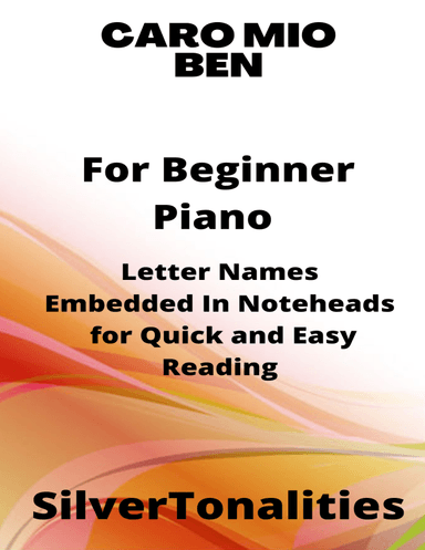 Caro Mio Ben Beginner Piano Sheet Music (arr. SilverTonalities)