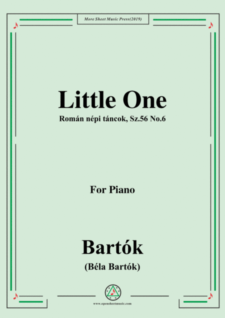 Bartók-Román népi táncok,Sz.56 No.6,Little One,for Piano (arr. MSM)