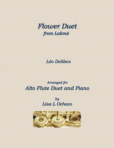 Flower Duet from Lakme for Alto Flute Duet and Piano (arr. Lisa L Ochoco)