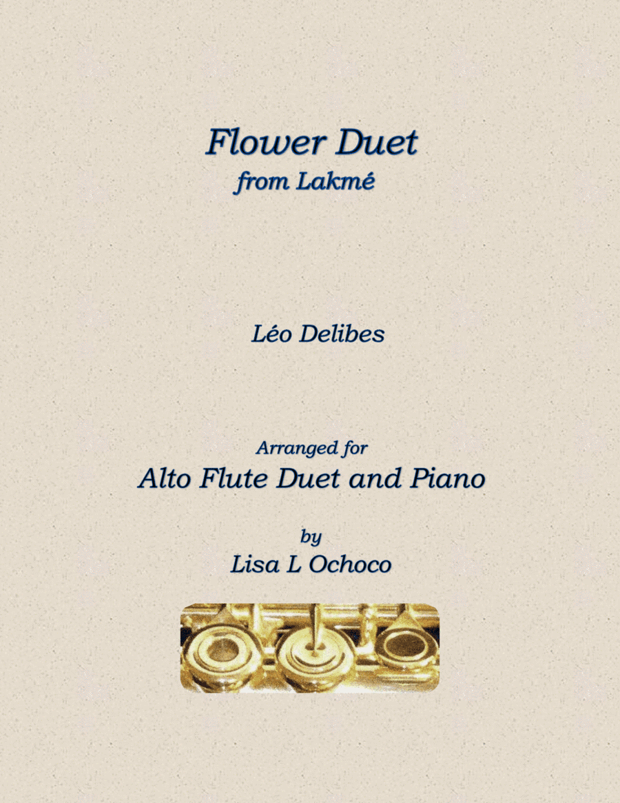 Flower Duet from Lakme for Alto Flute Duet and Piano (arr. Lisa L Ochoco)