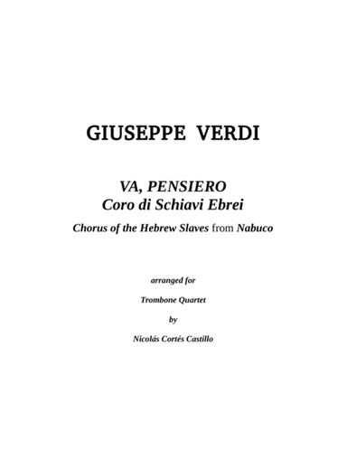 Giuseppe Verdi (1813-1901) - Va, Pensiero (Chorus of the Hebrew Slaves) from Nabucco for Trombone Qu (arr. Nicolás Cortés Castillo)