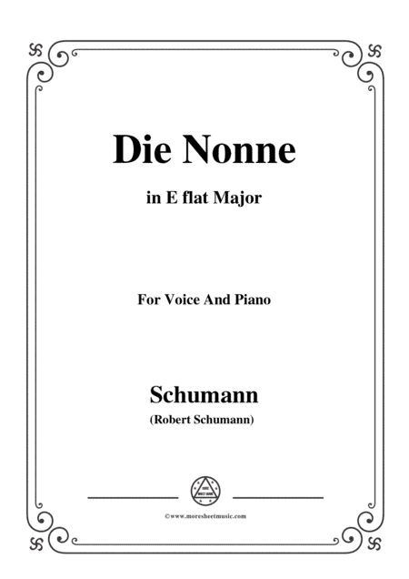 Schumann-Die Nonne,in E flat Major,for Voice and Piano (arr. MSM)